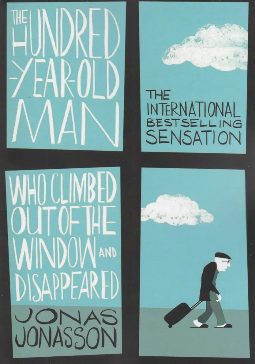 The 100-Year-Old Man Who Climbed Out the Window and Disappeared