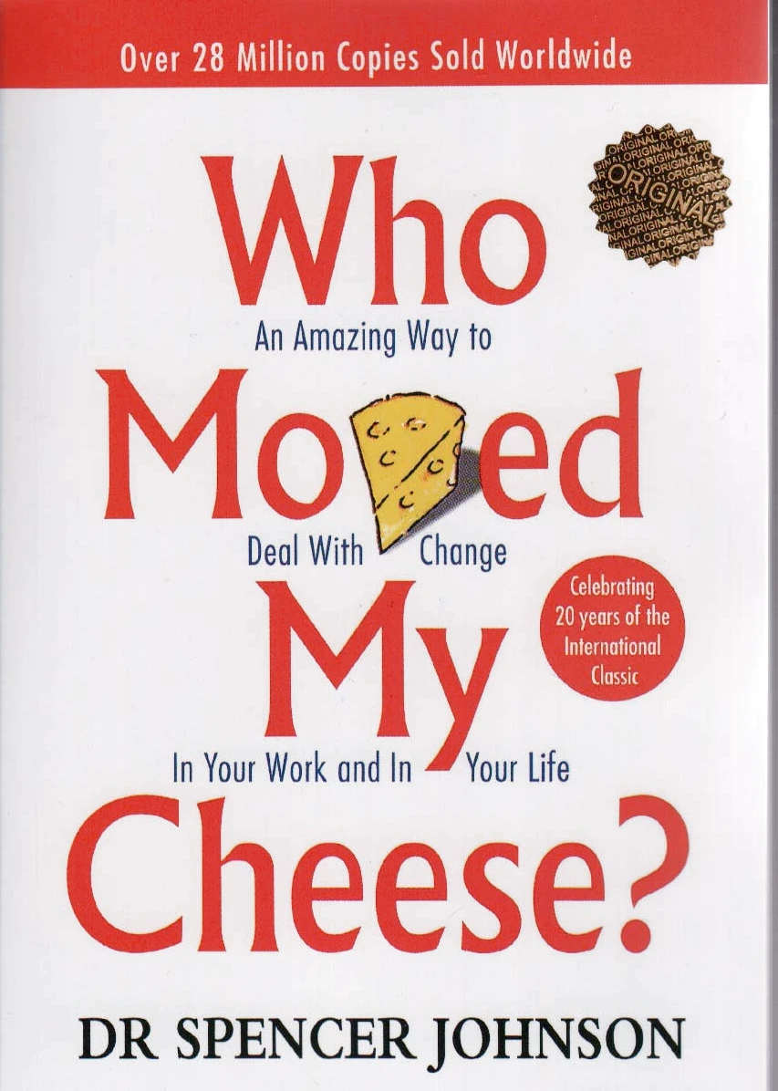 Who Moved My Cheese?