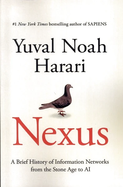 Nexus: A Brief History of Information Networks from the Stone