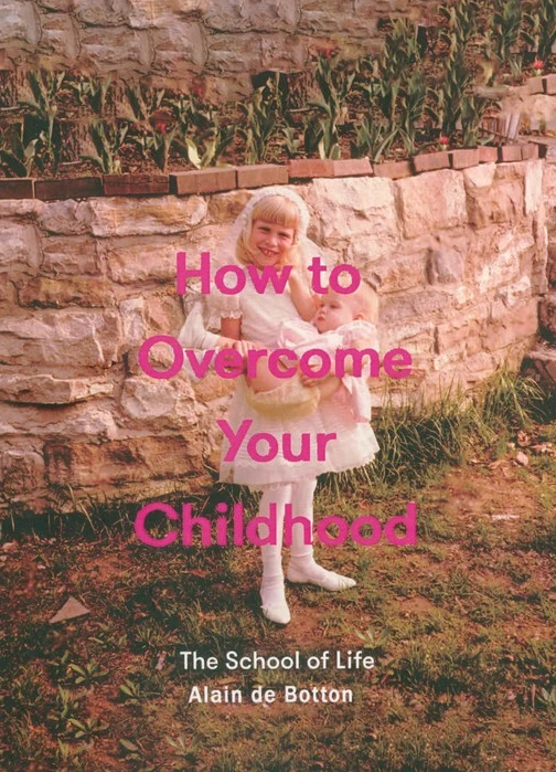 How to Overcome Your Childhood