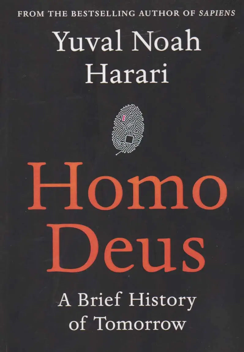 Homo Deus: A History of Tomorrow