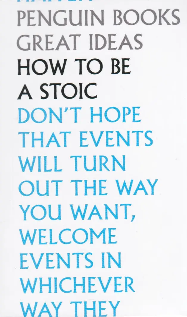 How To Be a Stoic