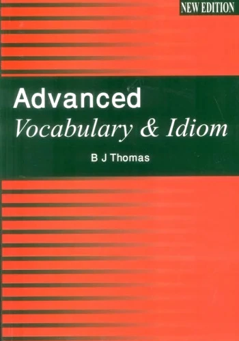 Advanced Vocabulary and Idiom