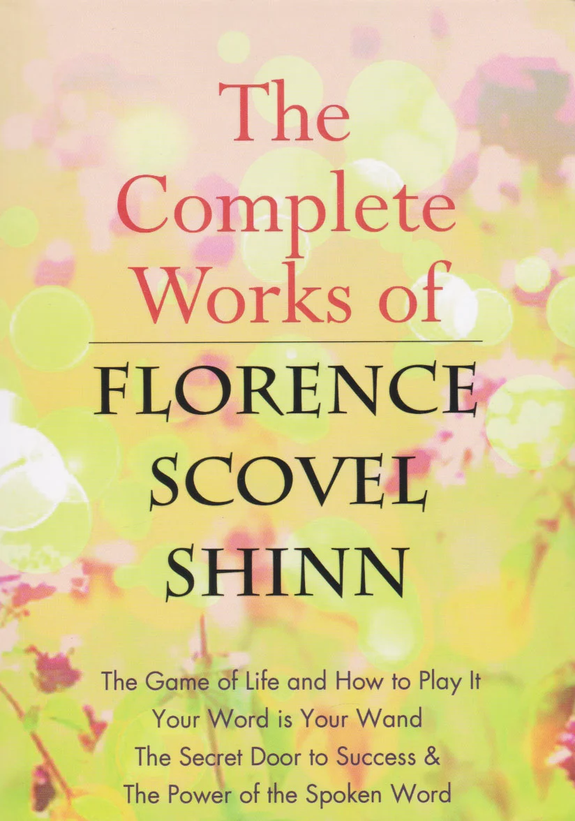 The Complete Works of Florence Scovel Shinn