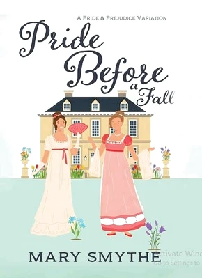 Pride Before a Fall: A Variation of Jane Austen's Pride and Prejudice