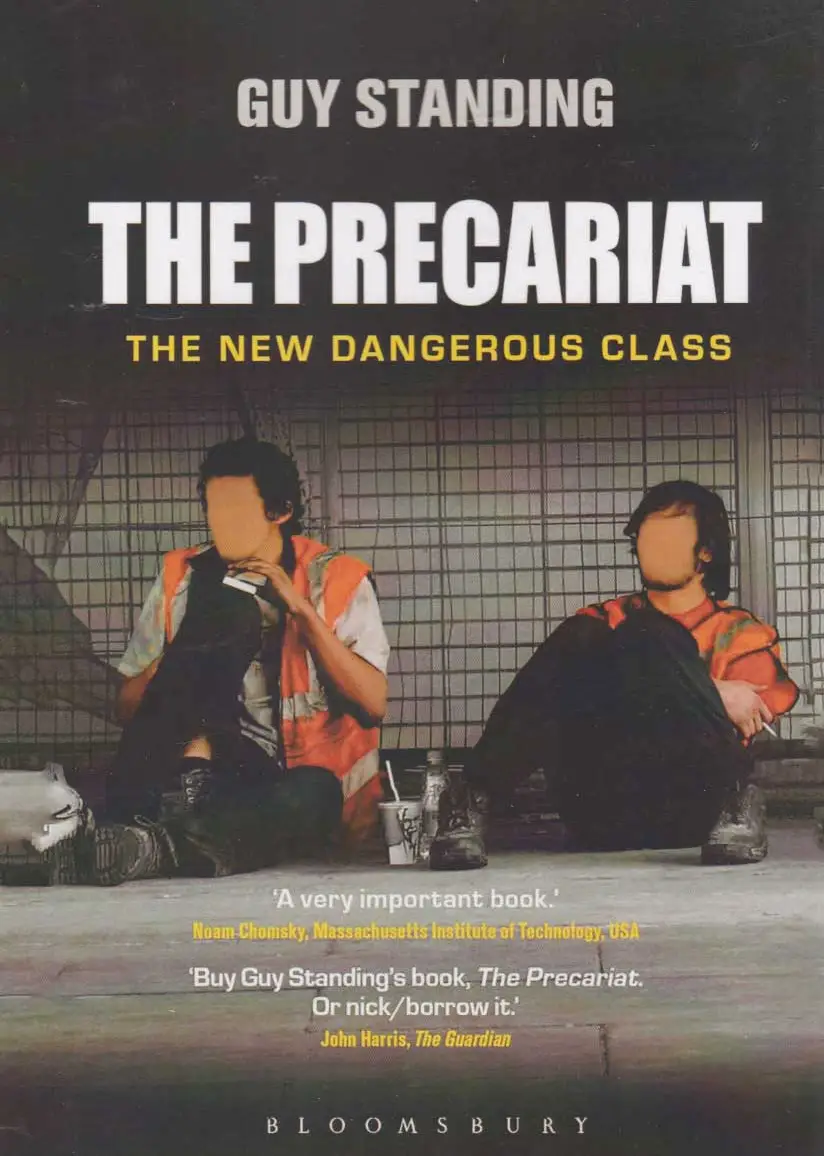 The Precariat The New Dangerous Class