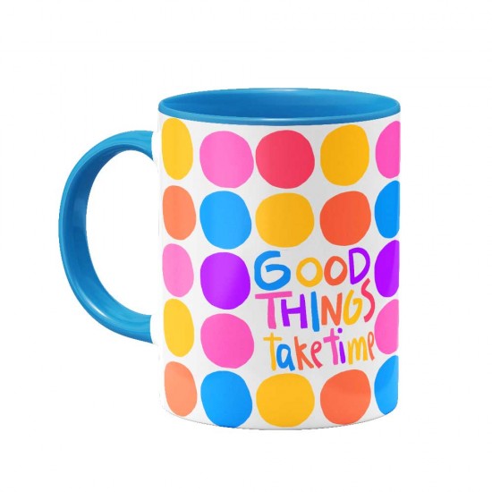ماگ داخل رنگی Good things take time