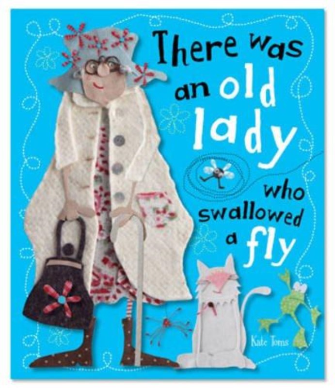 There Was An Old Lady Who Swallowed a Fly