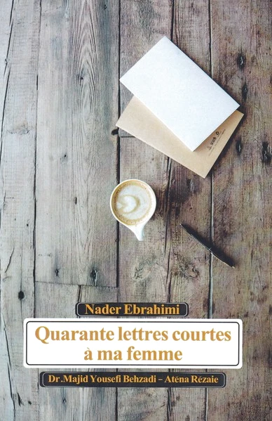Quarante lettres courtes a ma femme