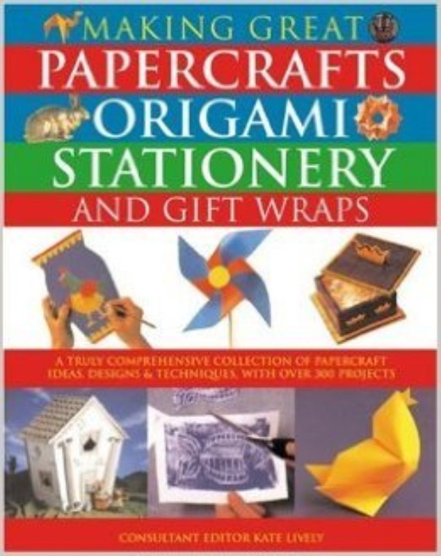Making Great Papercrafts Origami Stationery And Gift Wraps