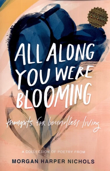 All Along You Were Blooming