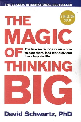 The Magic of Thinking Big
