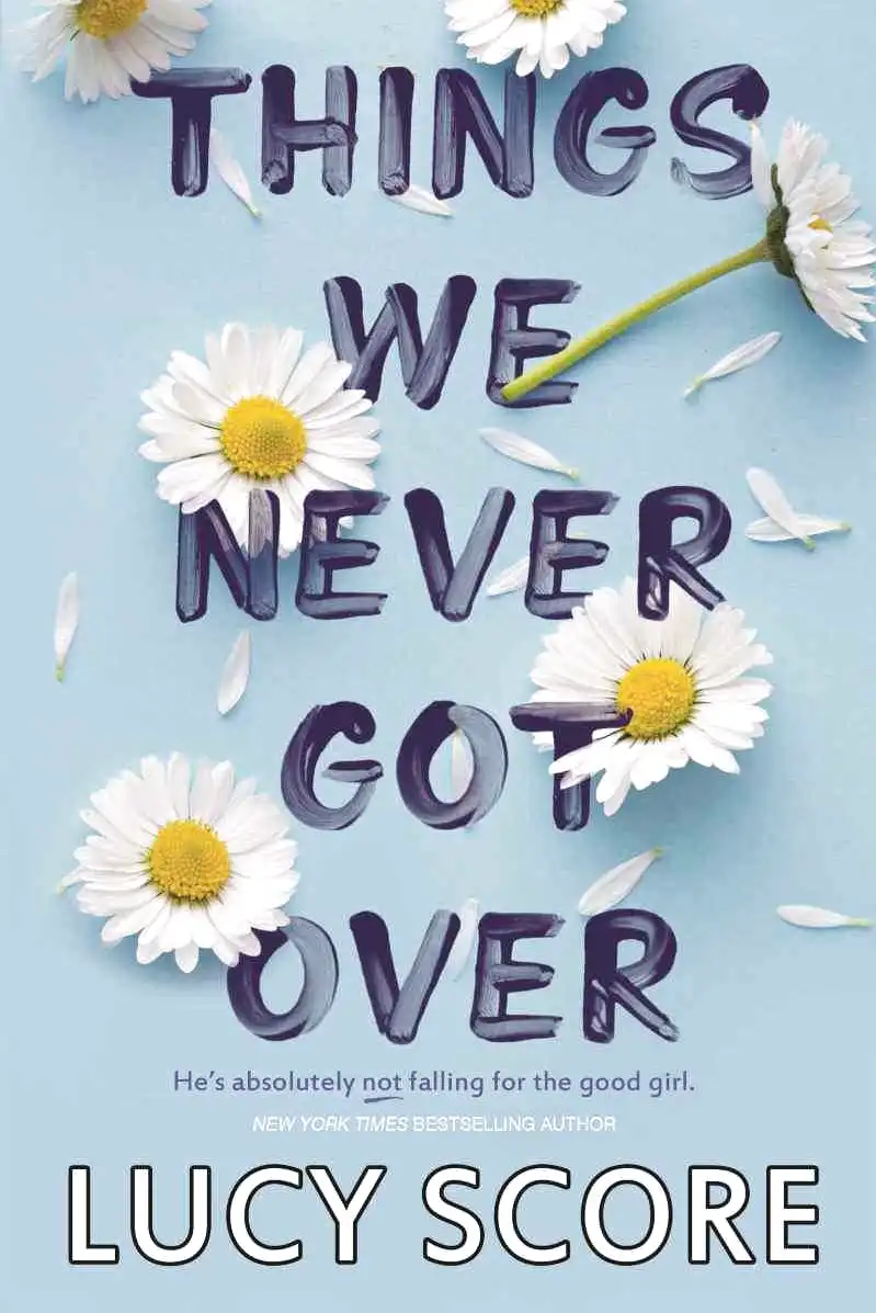 Things We Never Got Over