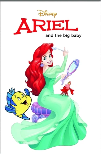 Walt Disney 31: Ariel And The Big Baby