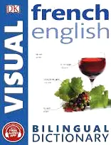 French-English Bilingual Visual Dictionary