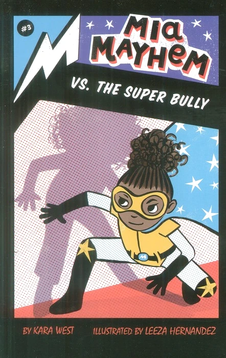 Mia Mayhem Vs. the Super Bully