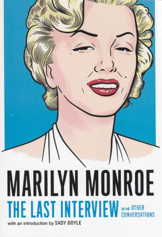 Marilyn Monroe: The Last Interview