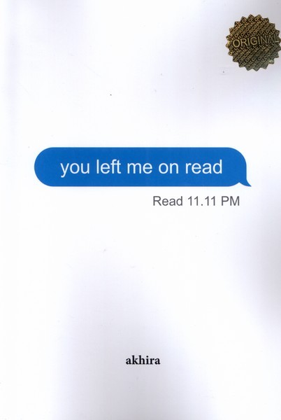 You left me on read