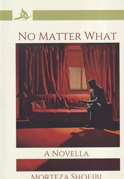 No matter what: novella