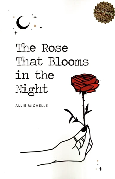 The Rose That Blooms in the Night